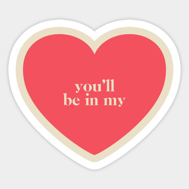 You'll Be In My Heart Sticker by Spinningarrowco